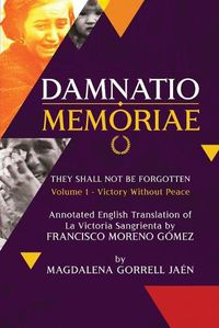 Cover image for Damnatio Memoriae - VOLUME I: Victory Without Peace: They Shall Not Be Forgotten