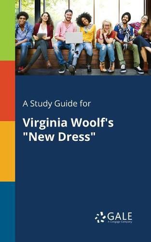 Cover image for A Study Guide for Virginia Woolf's New Dress