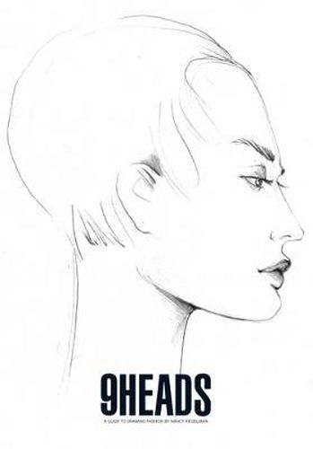 Cover image for 9 Heads: A Guide to Drawing Fashion by Nancy Riegelman