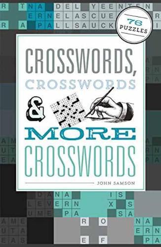 Crosswords, Crosswords & More Crosswords: 76 Puzzles