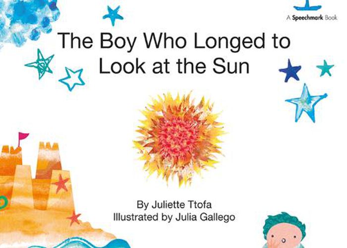 Cover image for The Boy Who Longed to Look at the Sun: A Story about Self-Care