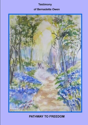 Cover image for Testimony of Bernadette Owen Pathway to Freedom