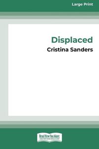 Cover image for Displaced [16pt Large Print Edition]