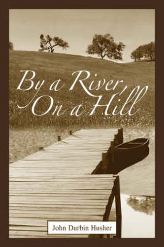 Cover image for By a River, On a Hill