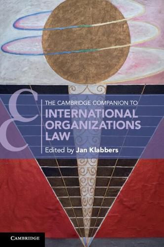 Cover image for The Cambridge Companion to International Organizations Law