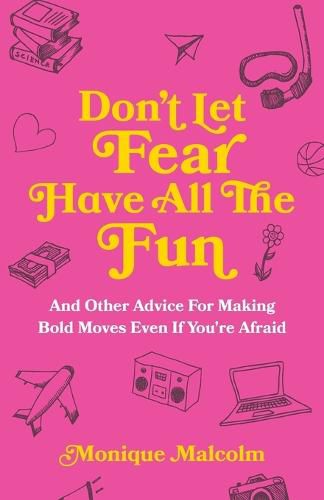 Cover image for Don't Let Fear Have All The Fun