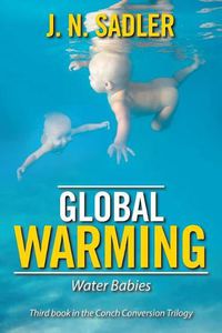 Cover image for Global Warming: Water Babies