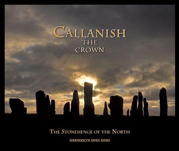 Cover image for Callanish the Crown: The Stonehenge of the North