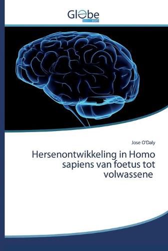 Cover image for Hersenontwikkeling in Homo sapiens van foetus tot volwassene