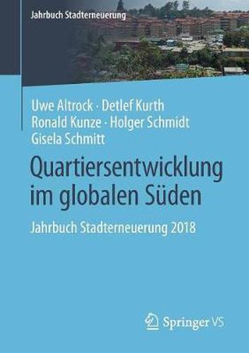 Quartiersentwicklung Im Globalen Suden: Jahrbuch Stadterneuerung 2018