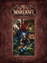 Cover image for World of Warcraft Chronicle Volume 4