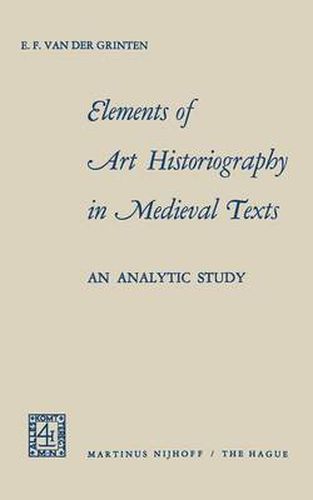 Cover image for Elements of Art Historiography in Medieval Texts: an analytic study