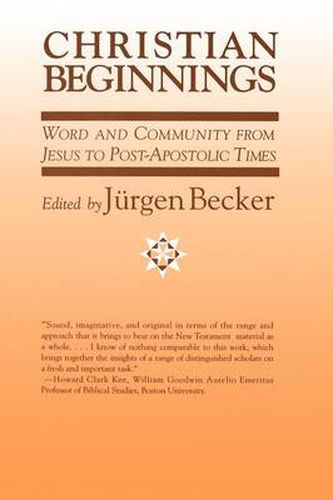 Cover image for Christian Beginnings: Word and Community from Jesus to Post-Apostolic Times