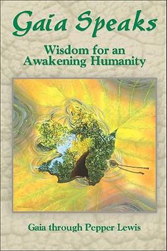 Cover image for Gaia Speaks: Wisdom for an Awakening Humanity