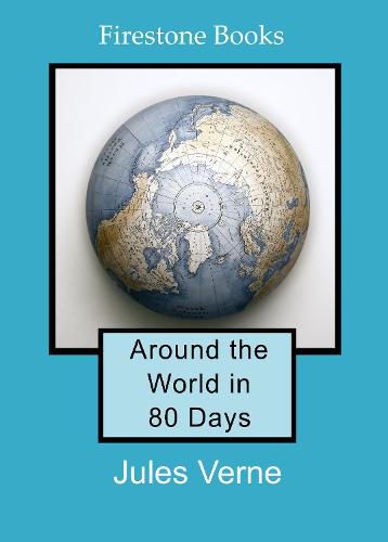 Cover image for Around the World in 80 Days: Dyslexia-Friendly Edition