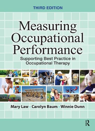 Measuring Occupational Performance: Supporting Best Practice in Occupational Therapy