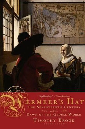 Cover image for Vermeer's Hat: The Seventeenth Century and the Dawn of the Global World