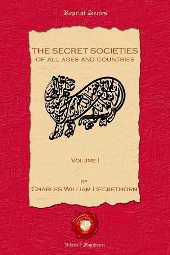 Cover image for The Secret Societies of all Ages and Countries. Volume I