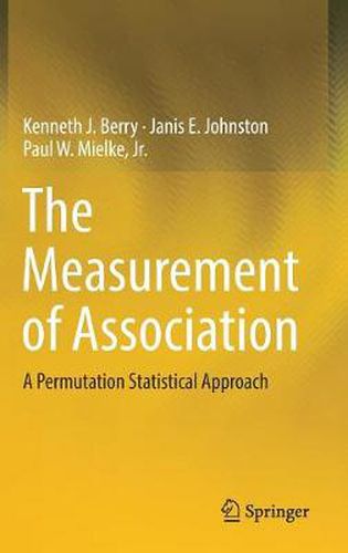 The Measurement of Association: A Permutation Statistical Approach