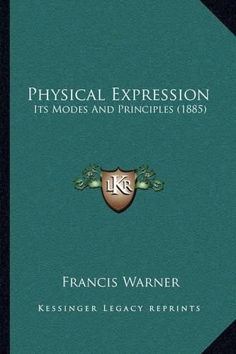 Physical Expression: Its Modes and Principles (1885)