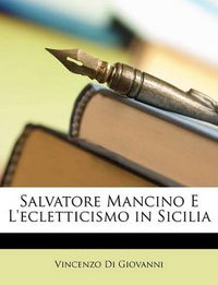 Cover image for Salvatore Mancino E L'Ecletticismo in Sicilia