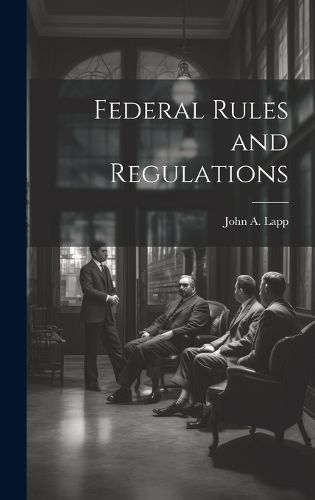 Cover image for Federal Rules and Regulations