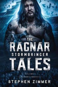 Cover image for The Ragnar Stormbringer Tales: Volume I