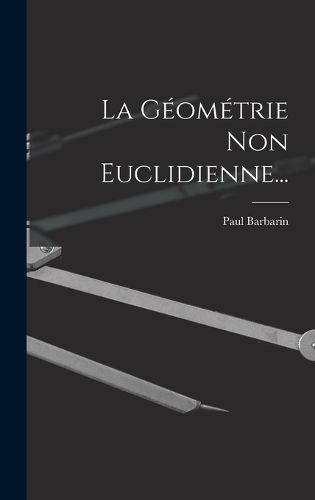 Cover image for La Geometrie Non Euclidienne...