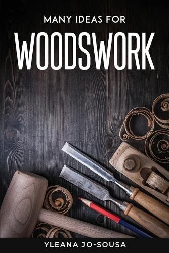 Cover image for Many Ideas For Woodswork