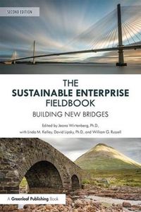 Cover image for The Sustainable Enterprise Fieldbook: Building New Bridges