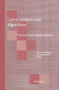 Cover image for Gabor Analysis and Algorithms: Theory and Applications