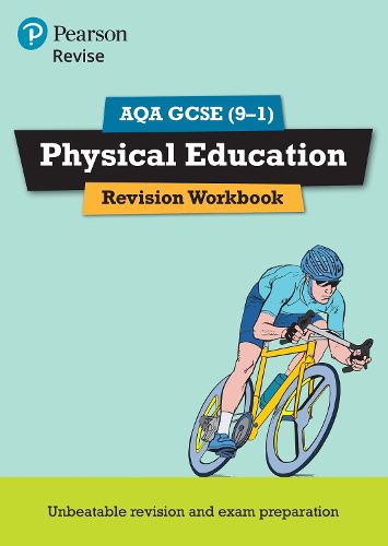 Cover image for Pearson REVISE AQA GCSE (9-1) Physical Education Revision Workbook: for home learning, 2022 and 2023 assessments and exams