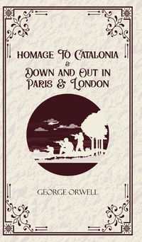 Cover image for Homage to Catalonia & Down and out in Paris and London