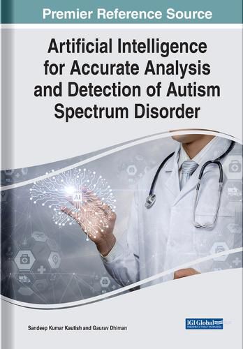 Cover image for Artificial Intelligence for Accurate Analysis and Detection of Autism Spectrum Disorder