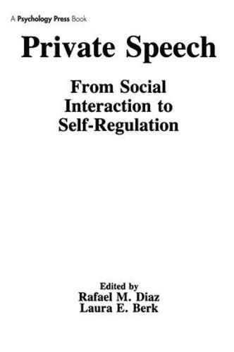 Cover image for Private Speech: From Social Interaction To Self-regulation