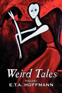 Cover image for Weird Tales. Vol. I by E.T A. Hoffman, Fiction, Fantasy