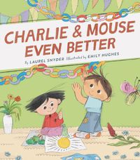 Cover image for Charlie & Mouse Even Better: Book 3