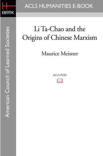 Cover image for Li Ta-Chao and the Origins of Chinese Marxism