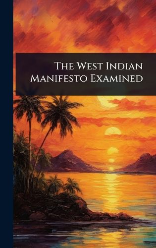 Cover image for The West Indian Manifesto Examined