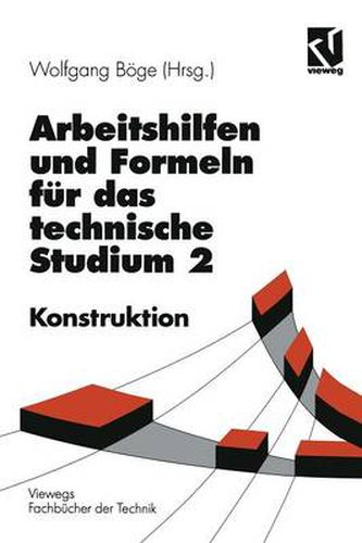 Arbeitshilfen und Formeln fur das technische Studium: Konstruktion