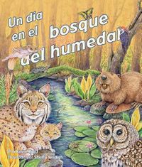 Cover image for Un Dia En El Bosque del Humedal (Day in a Forested Wetland, A)