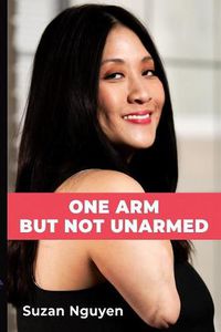 Cover image for One Arm But Not Unarmed