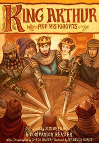 Cover image for King Arthur and His Knights: A Companion Reader with a Dramatization