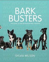 Cover image for Bark Busters: The Guide to Dog Behaviour and Training (New Edition): The Guide to Dog Behaviour and Training (New Edition)