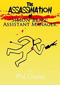 Cover image for The Assassination of Simon Bean: Assistant Manager