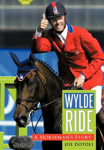 Cover image for Wylde Ride: A Horseman's Story