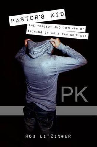 Cover image for Pk: The tragedy and triumph of growing up as a pastor's kid