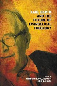 Cover image for Karl Barth and the Future of Evangelical Theology