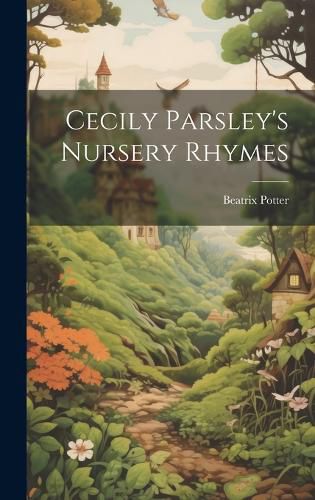 Cover image for Cecily Parsley's Nursery Rhymes