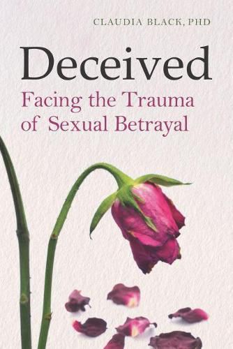 Cover image for Deceived: Facing the Trauma of Sexual Betrayal